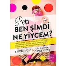 Peki Ben Şimdi Ne Yiycem? - Simge Çıtak -  French Oje - Okuyan Us Yayınları