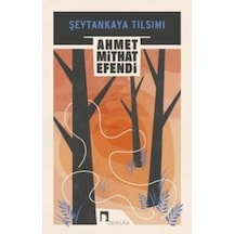 Şeytankaya Tılsımı - Ahmet Mithat Efendi - Dergah Yayınları