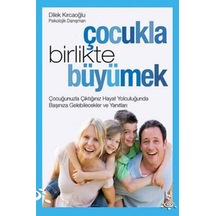 Çocukla Birlikte Büyümek - Dilek Kırcaoğlu - h2o Kitap