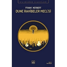 Dune Rahibeler Meclisi - Bilimkurgu Klasikleri - Frank Herbert - İthaki Yayınları