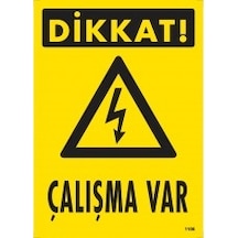 Pvc Ikaz Iş Güvenliği Levhası 25 Cm X 35 Cm Dikkat Çalışma Var