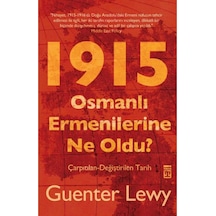 Osmanlı Ermenilerine Ne Oldu? - Guenter Lewy - Timaş Yayınları