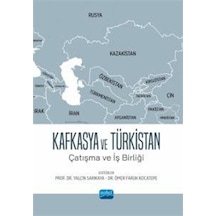 Kafkasya ve Türkistan - Çatışma ve İş Birliği- Nobel Akademik Yayıncılık