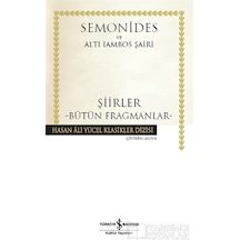 Şiirler - Bütün Fragmanlar - Semonides ve Altı İambos Şairi - İş Bankası Kültür Yayınları