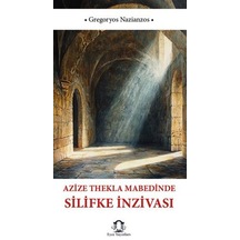 Azize Thekla Mabedinde Silifke İnzivası / Gregorios Nazianzos