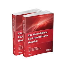 Aile Hekimliğinde Akut Hastalıkların Yönetimi Cilt 1-2