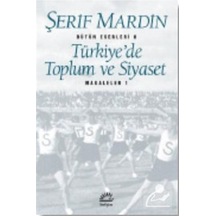 Türkiye'De Toplum Ve Siyaset Makaleler 1 / Şerif Mardin 9789754700589