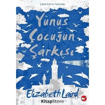 Yunus Çocuğun Şarkısı - Elizabeth Laird - Beyaz Balina Yayınları