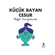 Küçük Bayan Cesur - Roger Hargreaves - Doğan Çocuk