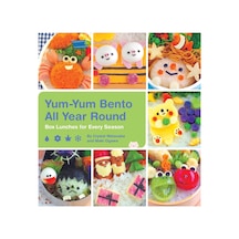 Yum-yum Bento All Year Round: Box Lunches For Every Season: 2