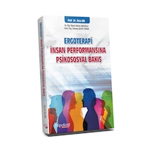 Ergoterapi İnsan Performansına Psikososyal Bakış/Esra Akı.Hatice