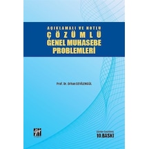 Açıklamalı ve Notlu Çözümlü Genel Muhasebe Problemleri / Prof....
