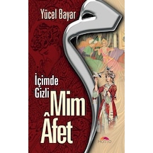 Mim Afet-İçimde Gizli - Yücel Bayar - Motto Yayınları