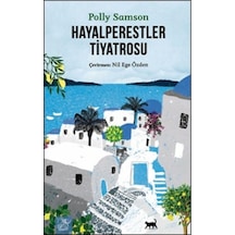 Hayalperestler Tiyatrosu - Polly Samson - Ayrıntı Yayınları