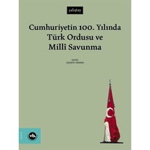 Cumhuriyetin 100. Yılında Türk Ordusu ve Milli Savunma- VakıfBank Kültür Yayınları