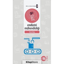 50 Soruda Endüstri Mühendisliği - Bilim ve Gelecek
