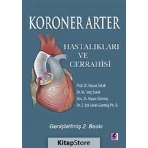 Koroner Arter Hastalıkları ve Cerrahisi - Hasan K. Erkli - Efil Yayınevi Yayınları