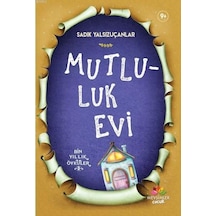 Mutluluk Evi - Sadık Yalsızuçanlar - Mevsimler Çocuk