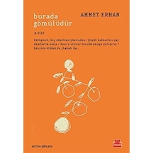 Burada Gömülüdür 2. Cilt - Ahmet Erhan - Kırmızı Kedi