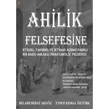 Ahilik Felsefesine Etiksel, Tarihsel Ve İktisadi Açıdan Farklı...