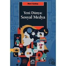Yeni Dünya: Sosyal Medya / Mert Karbay