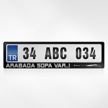 Kişiye Özel Arabada Sopa Var Yazılı Plakalık 254897405