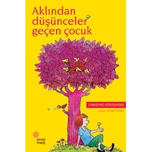 Aklından Düşünceler Geçen Çocuk - Chrıstıne Nöstlı