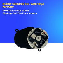 Roidmi Eve Plus Robot Süpürge Sol Yan Fırça Motoru