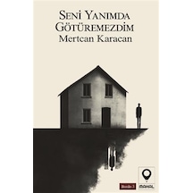 Seni Yanımda Götüremezdim / Mertcan Karacan
