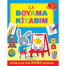 İlk Boyama Kitabım- İş Bankası Kültür Yayınları