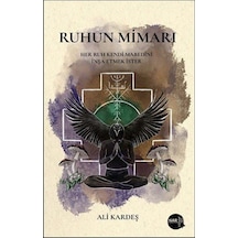 Ruhun Mimarı & Her Ruh Kendi Mabedini İnşa Etmek İster / Ali K...