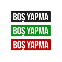 Boş Yapma Sticker Araç Sticker Yazı Sticker Boş Yapma Oto Sticker