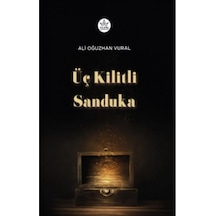 Üç Kilitli Sanduka - Ali Oğuzhan Vural - Elpis Yayınları