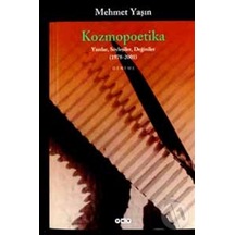 Kozmopoetika Yazılar Söyleşiler Değiniler 1978 - 2001 Mehmet Ya