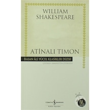 Atinalı Timon - Hasan Ali Yücel Klasikleri - William Shakespeare - İş Bankası Kültür Yayınları