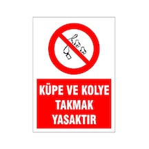 Küpe Ve Kolye Takmak Yasaktır, İsg Uyarı Levhası