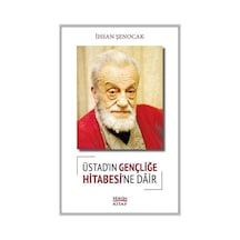 Üstadın Gençliğe Hitabesine Dair - Ihsan Şenocak 9786056753657