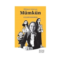Mümkün - Hikayeyi Anlarsan - Güldem Berkman - Siyah Kitap