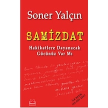 Samizdat; Hakikatlere Dayanacak Gücünüz Var mı?