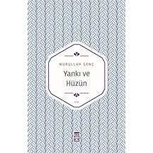 Yankı ve Hüzün/Nurullah Genç