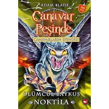 Canavar Peşinde 55-Ölümcül Baykuş Noktila - Adam Blade - Beyaz Balina Yayınları