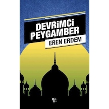Devrimci Peygamber - Eren Erdem - Halk Kitabevi
