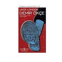 Demir Ökçe - Modern Klasikler Dizisi 23 - Jack London - İş Bankası Kültür Yayınları