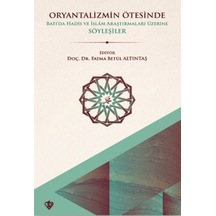 Oryantalizmin Ötesinde Batıda Hadis Ve İslâm Araştırmaları Üzerine Söyleşiler / 9786254287121