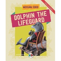 Dolphin The Lifeguard-Türkçe İngilizce - Mevlana İdris - Vakvak Yayınları