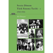 Sessiz Dönem Türk Sinema Tarihi 2 1923 1931 / Ali Özuyar