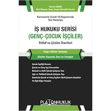 İş Hukuku Serisi Genç Çocuk İşçiler