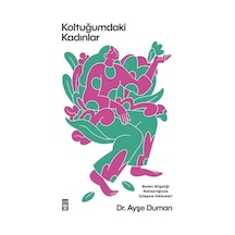 Koltuğumdaki Kadınlar / Dr. Ayşe Duman