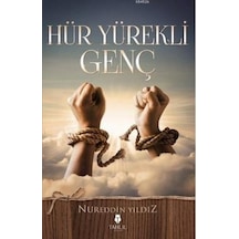 Hür Yürekli Genç  - Nureddin Yıldız  - Tahlil Yayınları