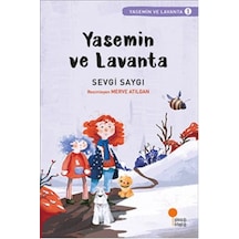 Yasemin ve Lavanta 1-Sevgi Saygı - Sevgi Saygı - Günışığı Kitaplığı